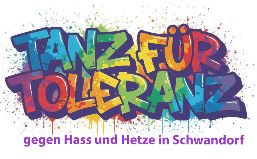 Titel-Schriftzug "Tanz für Toleranz" im Graffity-Stil, als dynamisch ineinander verschachtelte Großbuchstaben, mit Konturieren und Schlagschatten in dunkellila und knallbunten Füllungen in Regenbogenfarben. Darunter in lila die Zeile: gegen Hass und Hetze in Schwandorf.